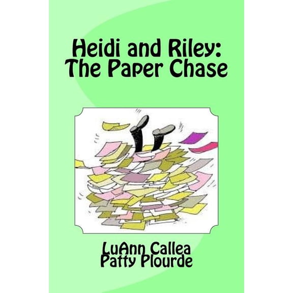 Heidi and Riley: The Paper Chase: Living With a Messy Brother (Paperback)