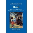thumbnail image 1 of Heidis Lehr- und Wanderjahre / Heidi kann brauchen, was es gelernt hat: Beide Bände in einem Buch (Hardcover) by Johanna Spyri, 1 of 1