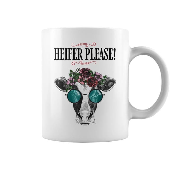 Heifer Please Country Sayings Heifer Coffee Mugs