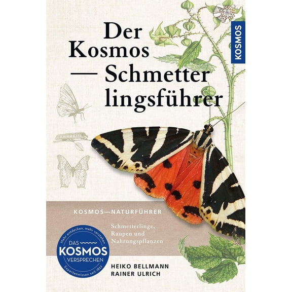 Heiko Bellmann, Der Kosmos Schmetterlingsfhrer: Schmetterlinge, Raupen und Futterp (Paperback)