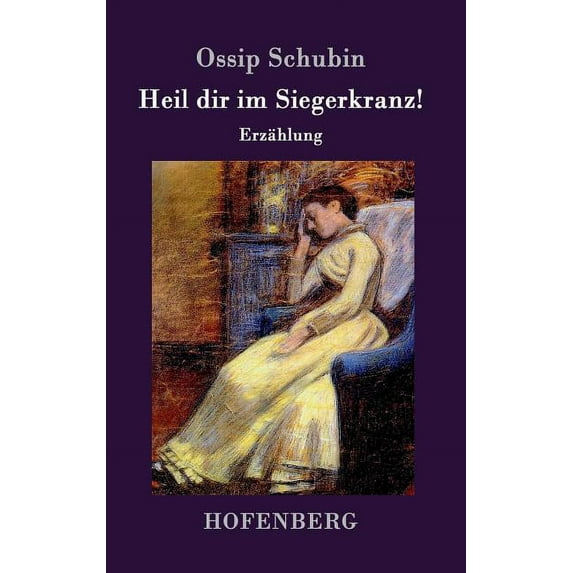 Heil dir im Siegerkranz!: Erzählung (Hardcover)