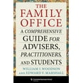 thumbnail image 1 of Heilbrunn Center for Graham & Dodd Inves The Family Office: A Comprehensive Guide for Advisers, Practitioners, and Students, (Hardcover), 1 of 3
