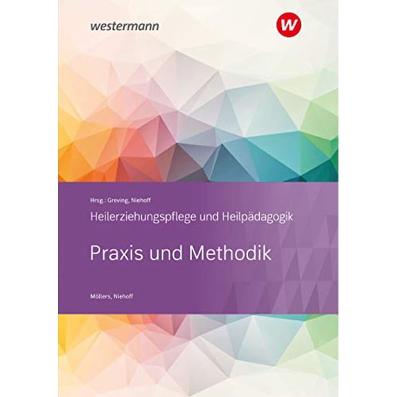 Heinrich Greving,Josef Mll Heilerziehungspflege und Heilpdagogik: Praxis und Met (Paperback)