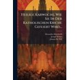thumbnail image 1 of Heilige Karwoche, Wie Sie In Der Katholischen Kriche Gefeiert Wird... (Paperback), 1 of 1