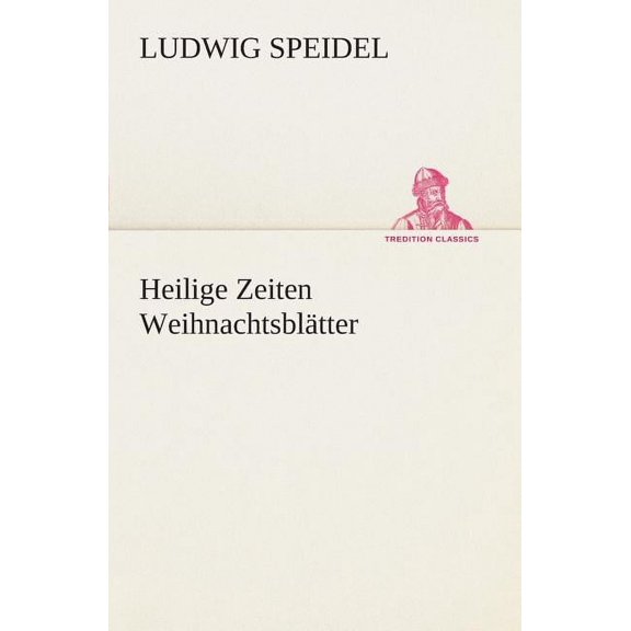 Heilige Zeiten Weihnachtsbltter (Paperback)