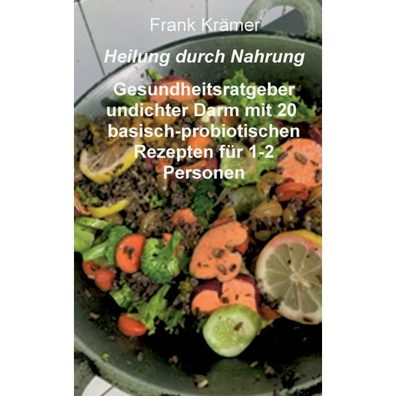 Heilung durch Nahrung (Hardcover)