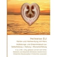 thumbnail image 1 of Heilweise ELI: Heilen und Heilwerdung mit Herz. Aufklärungs- und Erkenntnisbuch zur Selbstheilung + Heilung + Wunscherfüllung: In ca. 3 Minuten sich ruhig, gelassen und wohl fühlen. Seelische und körp, 1 of 1