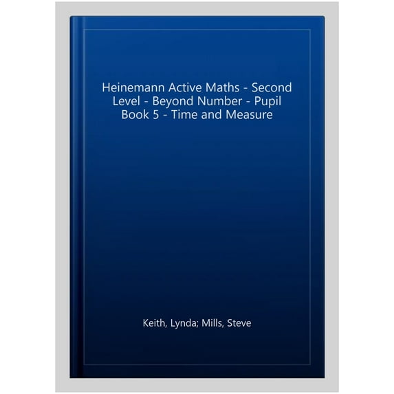 Heinemann Active Maths - Second Level - Beyond Number - Pupil Book 5 - Time and Measure
