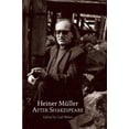 thumbnail image 1 of Pre-Owned Heiner Müller After Shakespeare: Macbeth and Anatomy of Titus - Fall of Rome (Paperback) 1555541526 9781555541521, 1 of 1