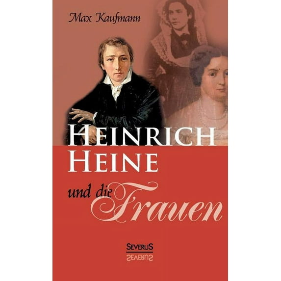 Heinrich Heine Und Die Frauen (Paperback)