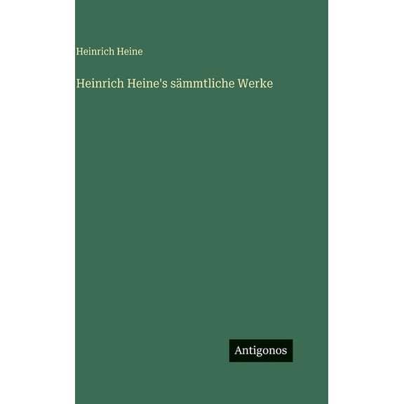 Heinrich Heine's smmtliche Werke, (Hardcover)