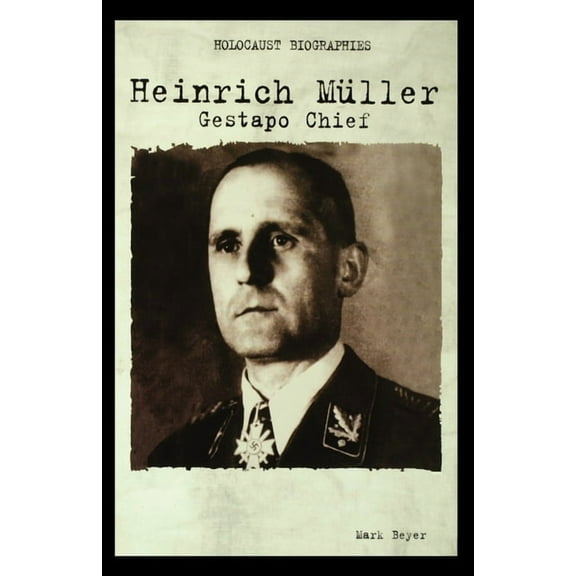 Heinrich Muller: Gestapo Chief (Paperback)