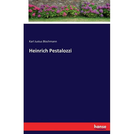 Heinrich Pestalozzi, (Paperback)
