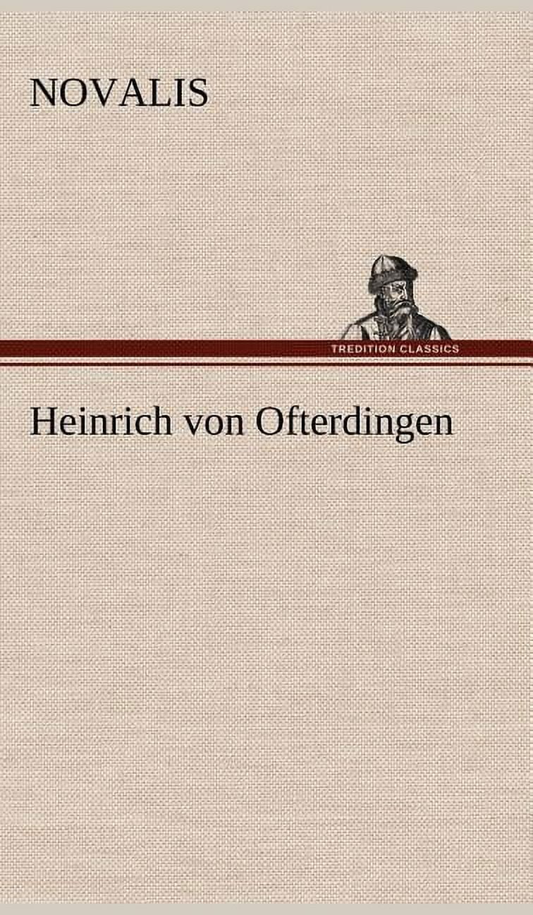 Heinrich Von Ofterdingen Zusammenfassung Heinrich Von Ofterdingen (Hardcover) - Walmart.com