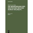 thumbnail image 1 of Heinrich Von Sybel: Die BegrÃ¼ndung Des Deutschen Reiches Durch Wilhelm I.. Band 7, (Hardcover), 1 of 1