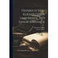 thumbnail image 1 of Heinrich von Kleist's Leben und Briefe, mit einem Anhange (Paperback), 1 of 1