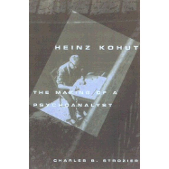 Pre-Owned Heinz Kohut: The Making of a Psychoanalyst (Hardcover) 0374168806 9780374168803