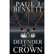 Heir to the Crown Defender of the Crown, Book 7, Paperback