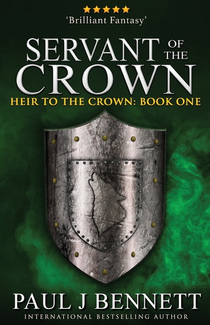 Heir to the Crown Servant of the Crown, Book 1, (Paperback