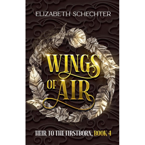 Heir to the Firstborn Wings of Air, Book 4, (Paperback)