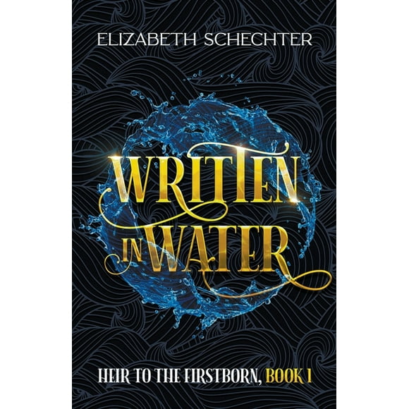 Heir to the Firstborn Written in Water, Book 1, (Paperback)