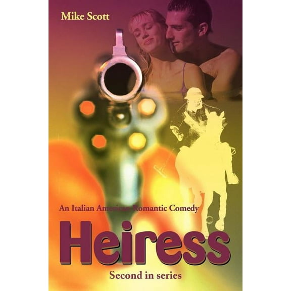 Heiress : An Italian American Romantic Comedy