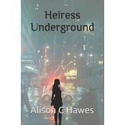 Heiress Underground, Paperback