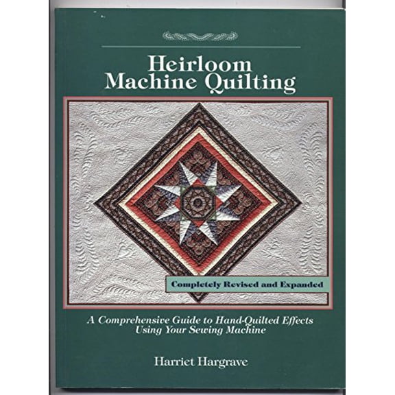 Pre-Owned Heirloom Machine Quilting: A Comprehensive Guide to Handquilted Effects Using Your Sewing Machine (Paperback) 0914881337 9780914881339