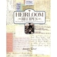 thumbnail image 1 of Pre-Owned Heirloom Recipes: Best-Loved Recipes from Generation to Generation (Ivillage Solutions) (Hardcover) 140160045X 9781401600457, 1 of 1