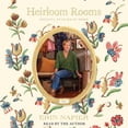 thumbnail image 1 of Heirloom Rooms: Soulful Stories of Home (Audiobook), 1 of 1
