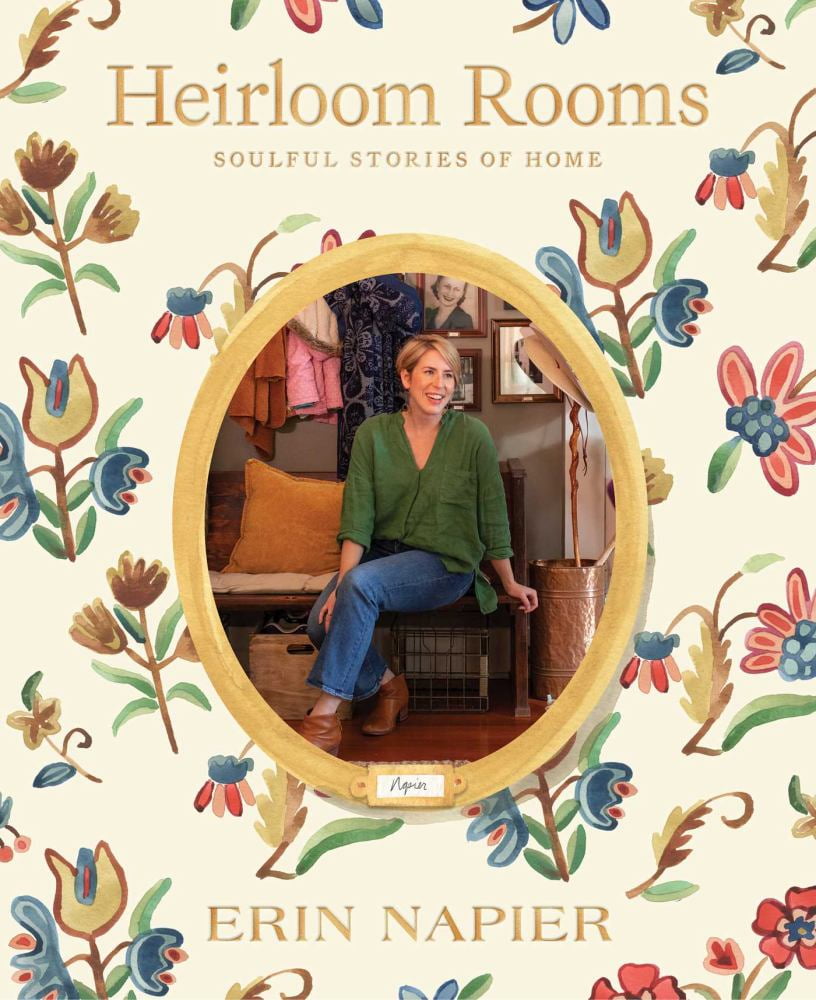 Erin Napier: Heirloom Rooms: Soulful Stories of Home (Hardcover)