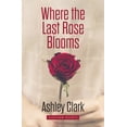 thumbnail image 1 of Heirloom Secrets Where the Last Rose Blooms, Book 3, (Hardcover), 1 of 1