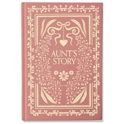 Heirloom Story Books and Guided Journals Aunts Story A Memory and Keepsake Journal, Hardcover