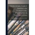 thumbnail image 1 of Heirlooms, Early American Furniture, Paintings & Decorations, (Paperback), 1 of 1