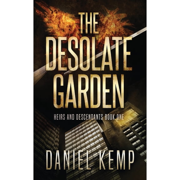 Heirs and Descendants The Desolate Garden, Book 1, (Hardcover)