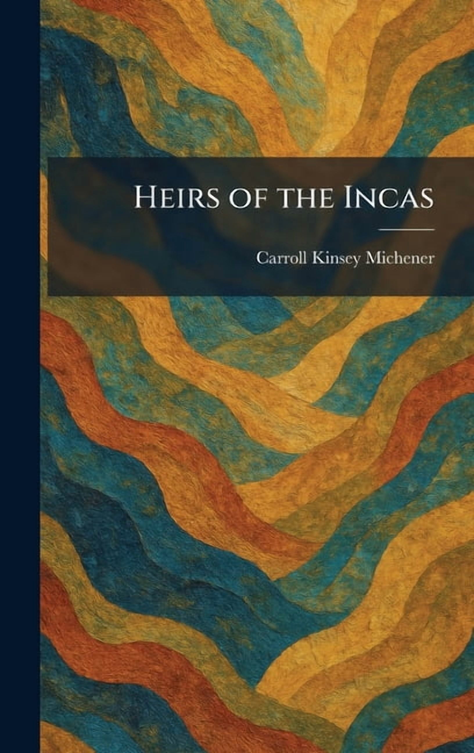 Heirs of the Incas, (Hardcover)