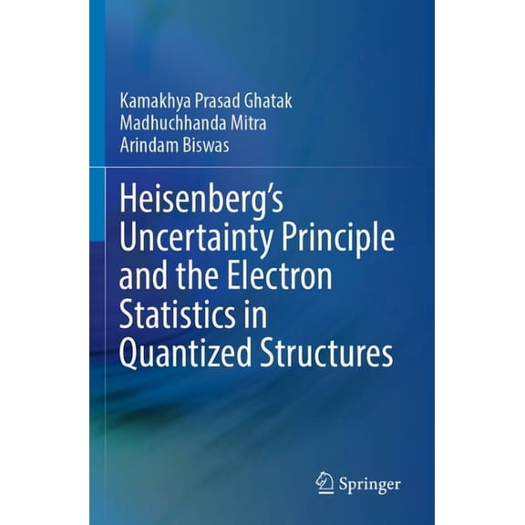 Heisenberg's Uncertainty Principle and the Electron Statistics in Quantized Structures, (Paperback)