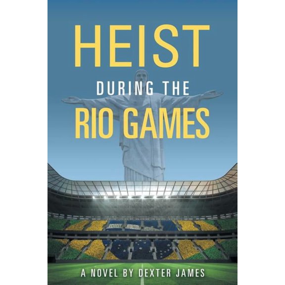 Heist during the Rio Games, (Paperback)