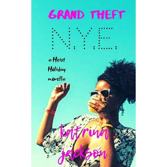 Heist Holidays Grand Theft N.Y.E., Book 1, (Paperback)