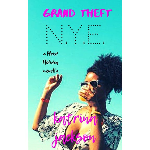 Heist Holidays Grand Theft N.Y.E., Book 1, (Paperback)