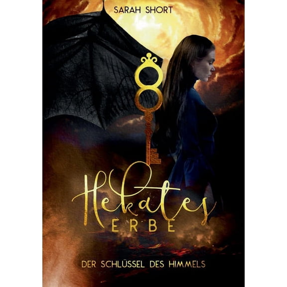Hekates Erbe: Der Schlssel des Himmels (Paperback)