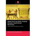 thumbnail image 1 of Heket the Frog Deity, Festival Khoaik e Osiris Grain Mummies (Paperback), 1 of 1