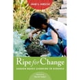 thumbnail image 1 of Pre-Owned Ripe for Change: Garden-Based Learning in Schools (Paperback) 1612507719 9781612507712, 1 of 1