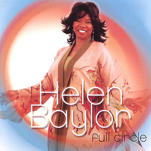 Helen Baylor - Full Circle - Music & Performance - CD