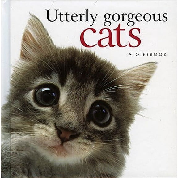 Helen Exley Giftbooks: Uttlery Gorgeous Cats (Hardcover)