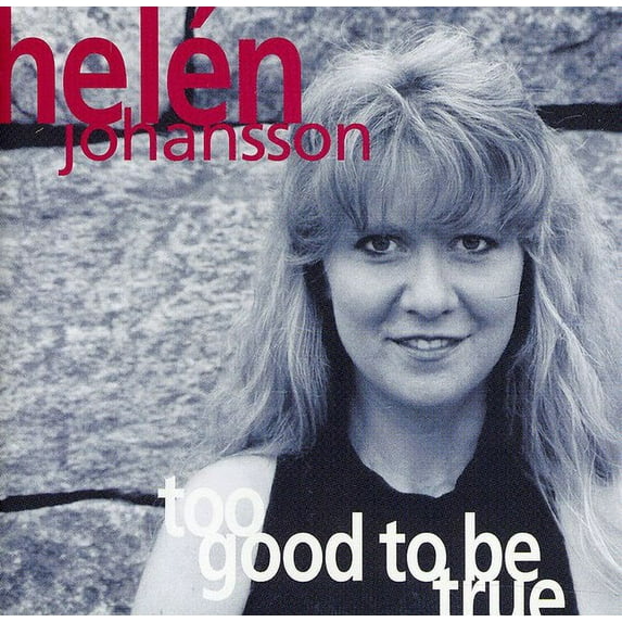 Helen Johansson - Too Good to Be True - Music & Performance - CD