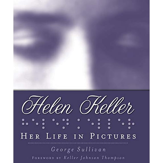 George Sullivan Pre-Owned Helen Keller: Her Life in Pictures Hardcover George Sullivan ...