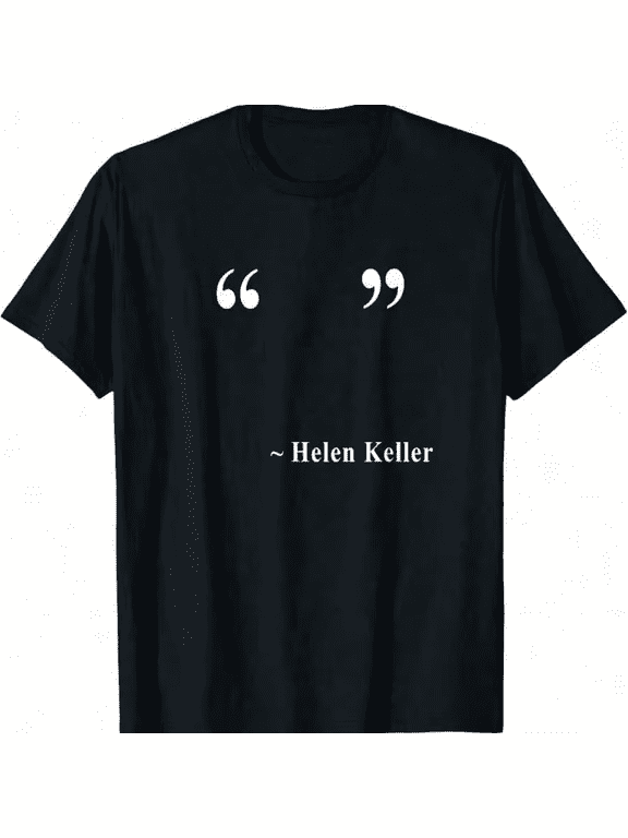 Helen Keller Quote Marks Vintage Grunge Y2K Graphic Crewneck Cotton Unisex Tee Shirt