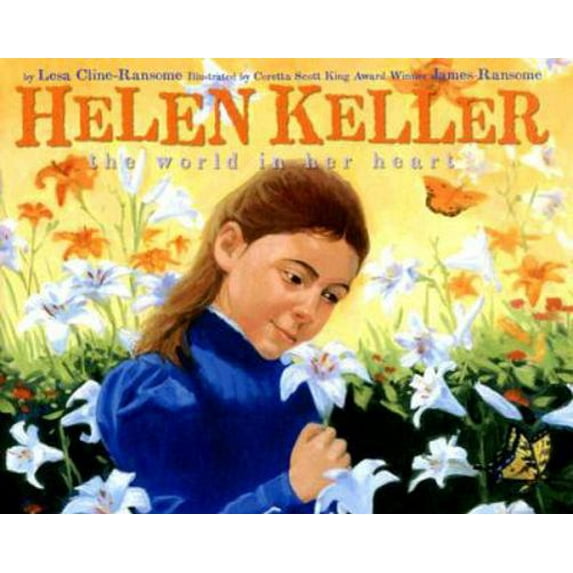 Pre-Owned Helen Keller: The World in Her Heart (Hardcover) 0060570741 9780060570743