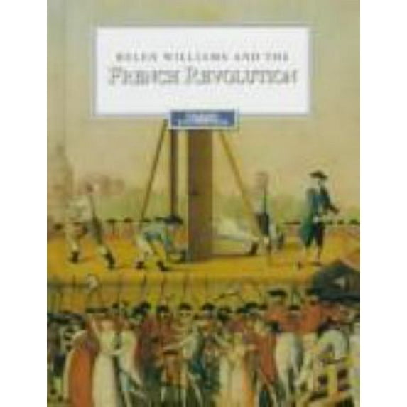 Pre-Owned Helen Williams and the French Revolution (Library Binding) 0811482871 9780811482875